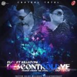 Eloy Ft. Killatonez - Descontrolame MP3
